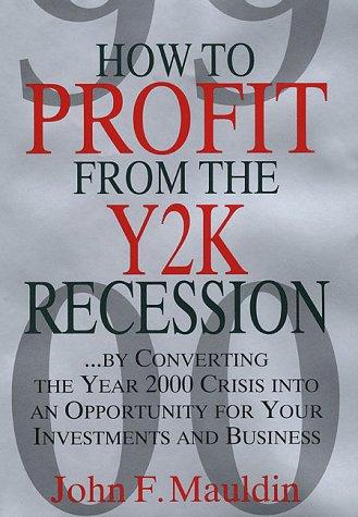 How To Profit From The Y2k Recession