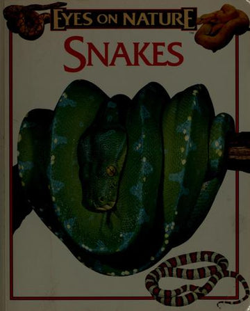 Snakes (Eyes On Nature)