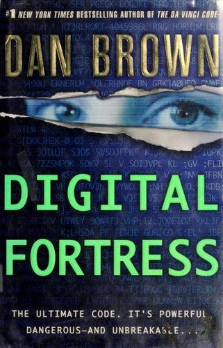 Digital Fortress: The Ultimate Code. It's Powerful, Dangerous-And Unbreakable...