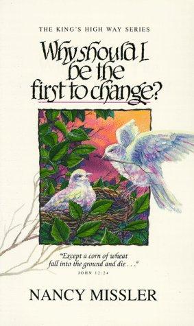 Why Should I Be The First To Change (King's High Way)