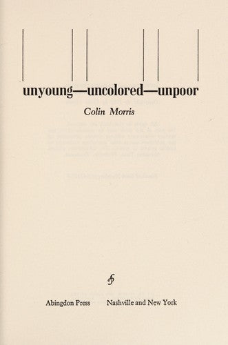 Unyoung, Uncolored, Unpoor