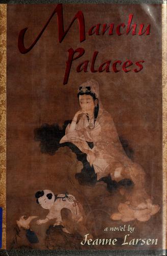 Manchu Palaces: A Novel