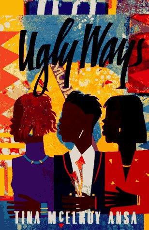 Ugly Ways: A Novel