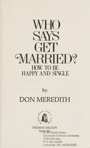 Who Says Get Married?: how to be happy and single