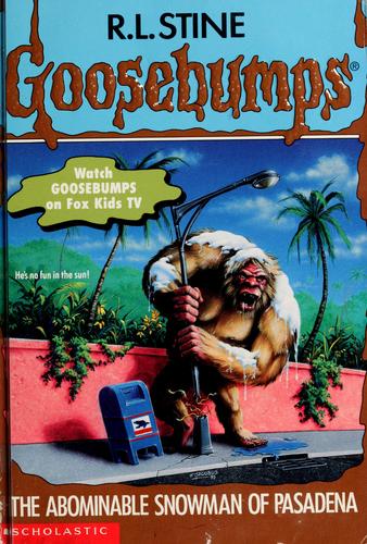 The Abominable Snowman Of Pasadena (Goosebumps, No 38)