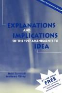 Explanations & Implications 1997 Amendments Idea