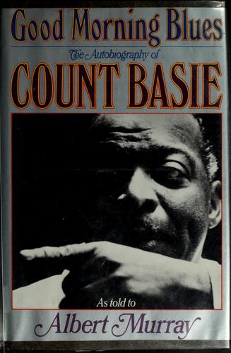 Good Morning Blue: The Autobiography of Count Basie