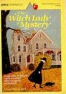 The Witch Lady Mystery