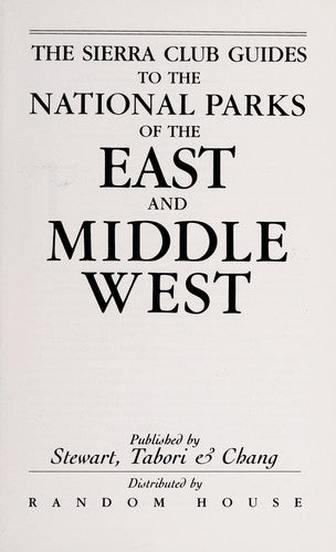 The Sierra Club Guides To The National Parks Of The East And The Middle West (Sierra Club Guides To The National Parks)