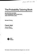 The Probability Tutoring Book: An Intuitive Course For Engineers And Scientists (And Everyone Else!)
