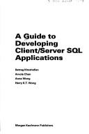 A Guide To Developing Client/Server Sql Applications
