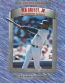 Sports Stars: Ken Griffey, Jr.,: All-American Slugger