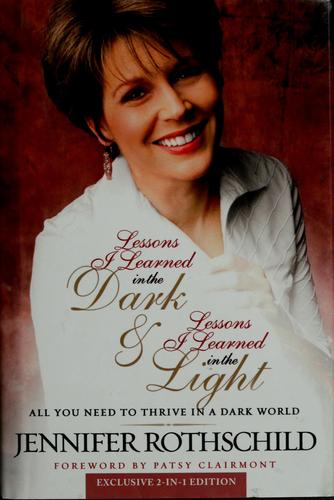 Lessons I Learned In The Dark: Steps to Walking by Faith, Not by Sight