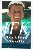 Jfk: Reckless Youth: reckless youth