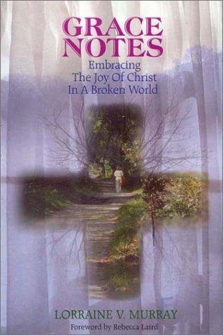 Grace Notes (with Autographed): embracing the joy of christ in a broken world