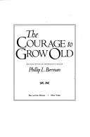 The Courage to Grow Old