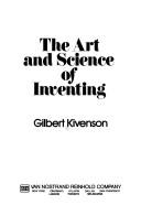 The Art And Science Of Inventing