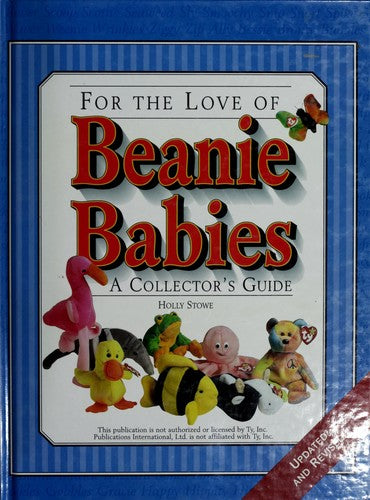 For The Love Of Beanie Babies: A Collector's Guide