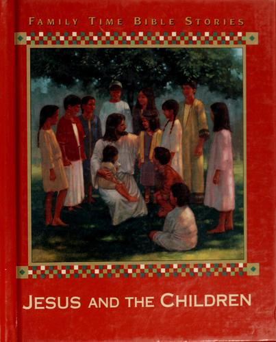 Jesus And The Children (Family Time Bible Stories)