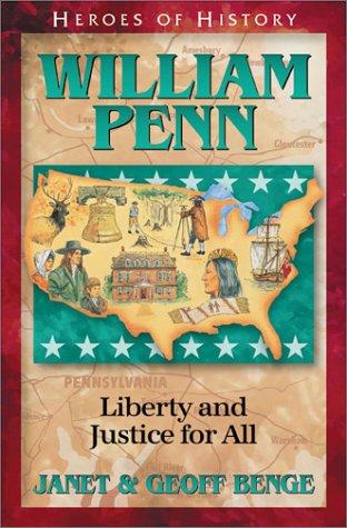 William Penn: Liberty And Justice For All (Heroes Of History)