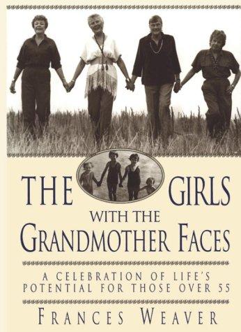 The Girls With Grandmother Faces: Celebration Of Life