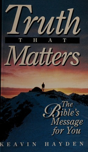 Truth That Matters: The Bible's Message to You