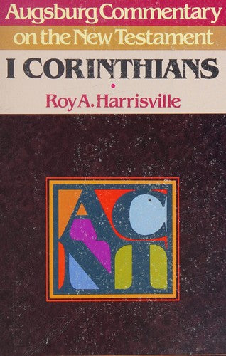 Augsburg Commentary on the New Testament: 1 Corinthians