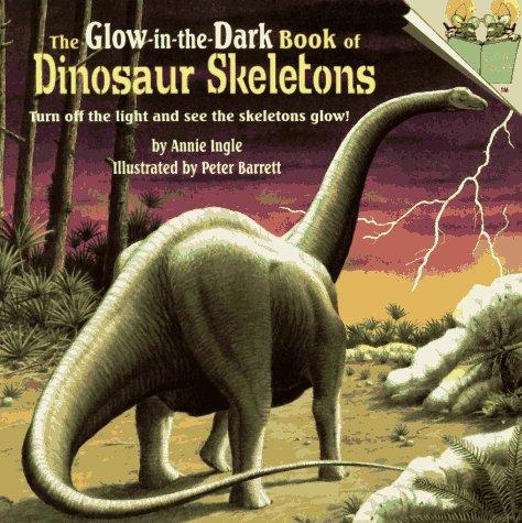 The Glow-In-The-Dark Dinosaur Skeletons (Pictureback(R))