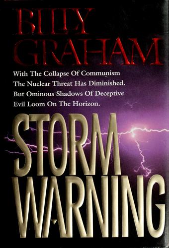 Storm Warning: Deceptive Evil Looms On The Horizon: whether global recession, terrorist threats, or devastating natural disasters, these ominous shadows must bring us back to the gospel