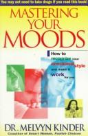 Mastering Your Moods: Recognizing Your Emotional Style & Makng It Work For You
