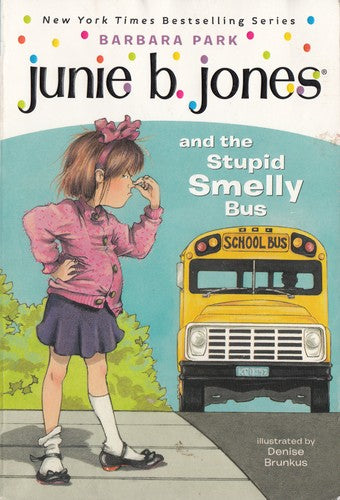 Junie B. Jones And The Stupid Smelly Bus (Junie B. Jones, No. 1)