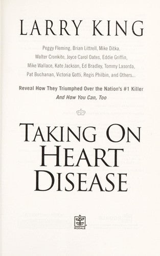 Taking On Heart Disease: Peggy Fleming, Brian Littrell Et Al Reveal How They Triumphed Over The Nation's #1 Killer--And How You Can, Too!
