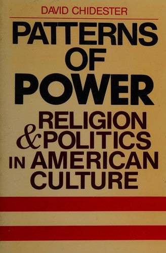 Patterns Of Power: Religion And Politics In American Culture: religion and politics in American culture