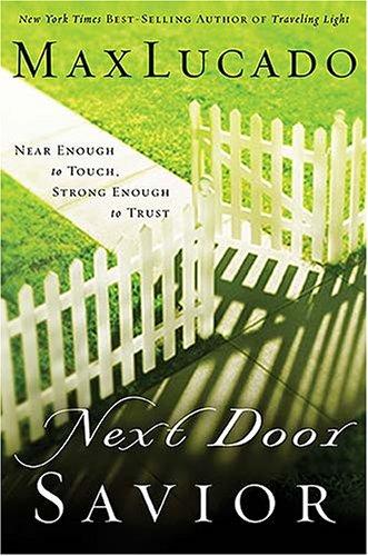 Next Door Savior: Near Enough To Touch, Strong Enough To Trust