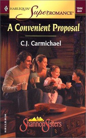 A Convenient Proposal: The Shannon Sisters (Harlequin Superromance No. 1044)