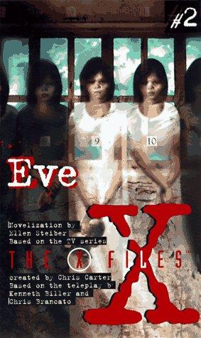 X Files #02: Eve: a novelization based on the television series the X files