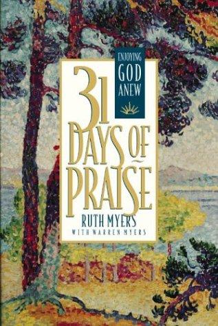 31 Days Of Praise: Enjoying God Anew (31 Days Series) (31 Days Series)