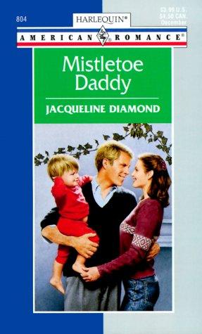 Mistletoe Daddy (Sex Single Dads) (Harlequin American Romance, 804)