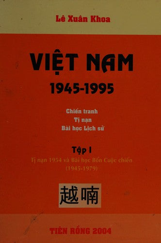 Vie^?t Nam, 1945-1995: chie^┤n tranh, ti? na?n, va` ba`i ho?c li?ch su?