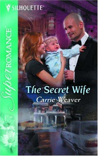 The Secret Wife (Harlequin Superromance No. 1274)