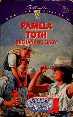 Buchanan's Baby (Buckles And Broncos) (Silhouette Special Edition No 1017)