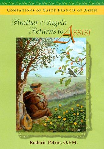 Brother Angelo Returns To Assisi (Companions Of Saint Francis Of Assisi)