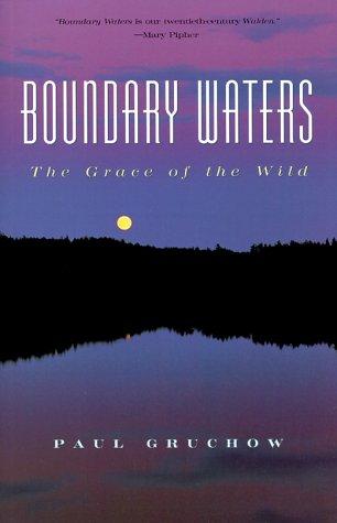Boundary Waters: The Grace Of The Wild (World As Home, The)