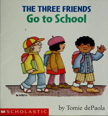 The Three Friends Go To School (Scholastic Seesaw Book Club)