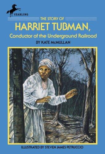 The Story of Harriet Tubman: Conductor of the Underground Railroad: Dell Yearling Biography