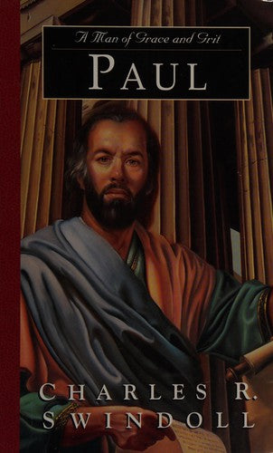Paul: A Man Of Grace And Grit (Great Lives From God's Word, 6)