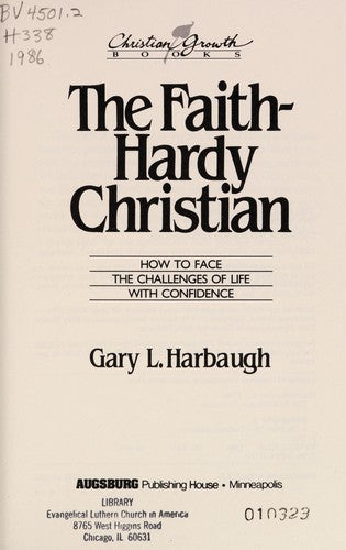 The Faith-Hardy Christian: how to face the challenge of life with confidence
