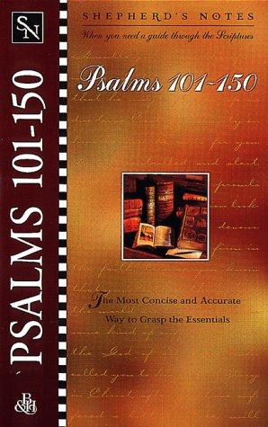 Psalms 101-150 (Shepherd's Notes)