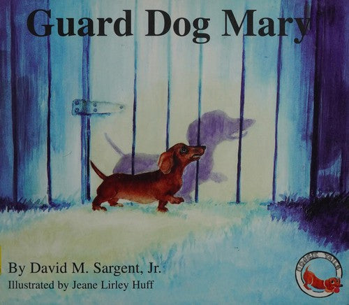 Guard Dog Mary (Doggie Tails)