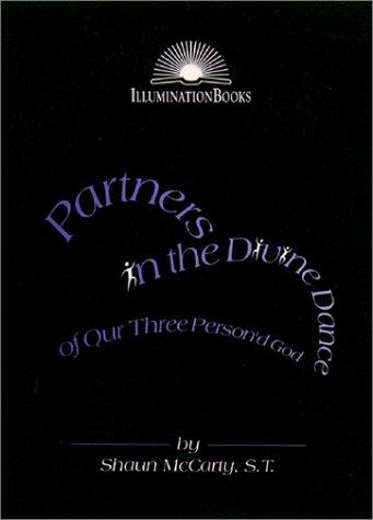 Partners In The Divine Dance Of Our Three Person'd God
